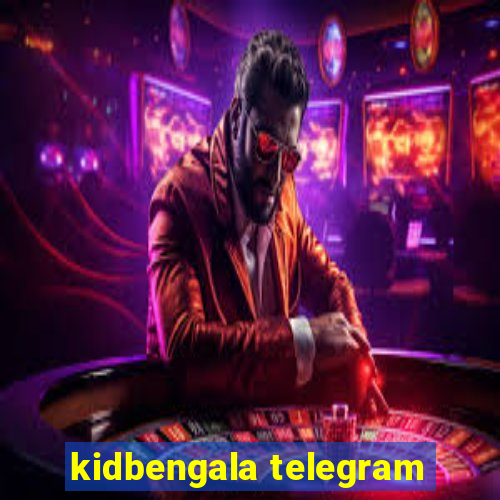 kidbengala telegram